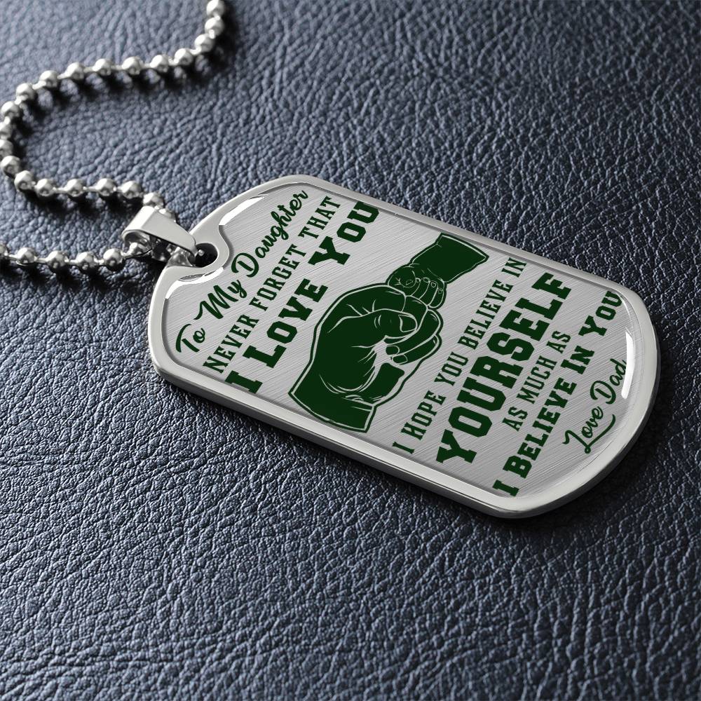 To My Daughter - Never Forget That I Love You - Fist Bump - Dog Tag Necklace