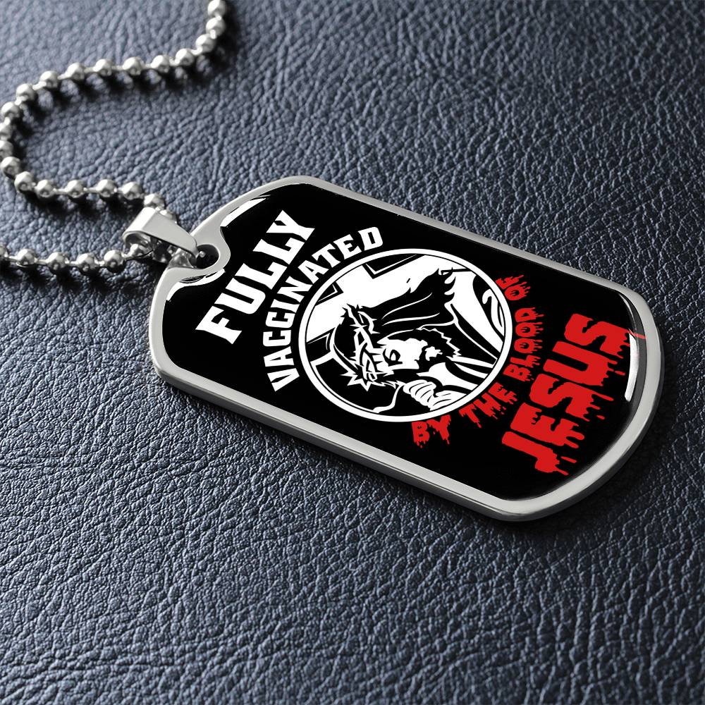 Fully Vaccinated By The Blood Of Jesus - Dog Tag Necklace