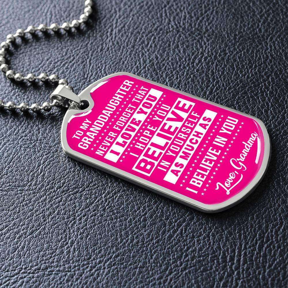 To My Granddaughter - Never Forget That I Love You - Dog Tag Necklace