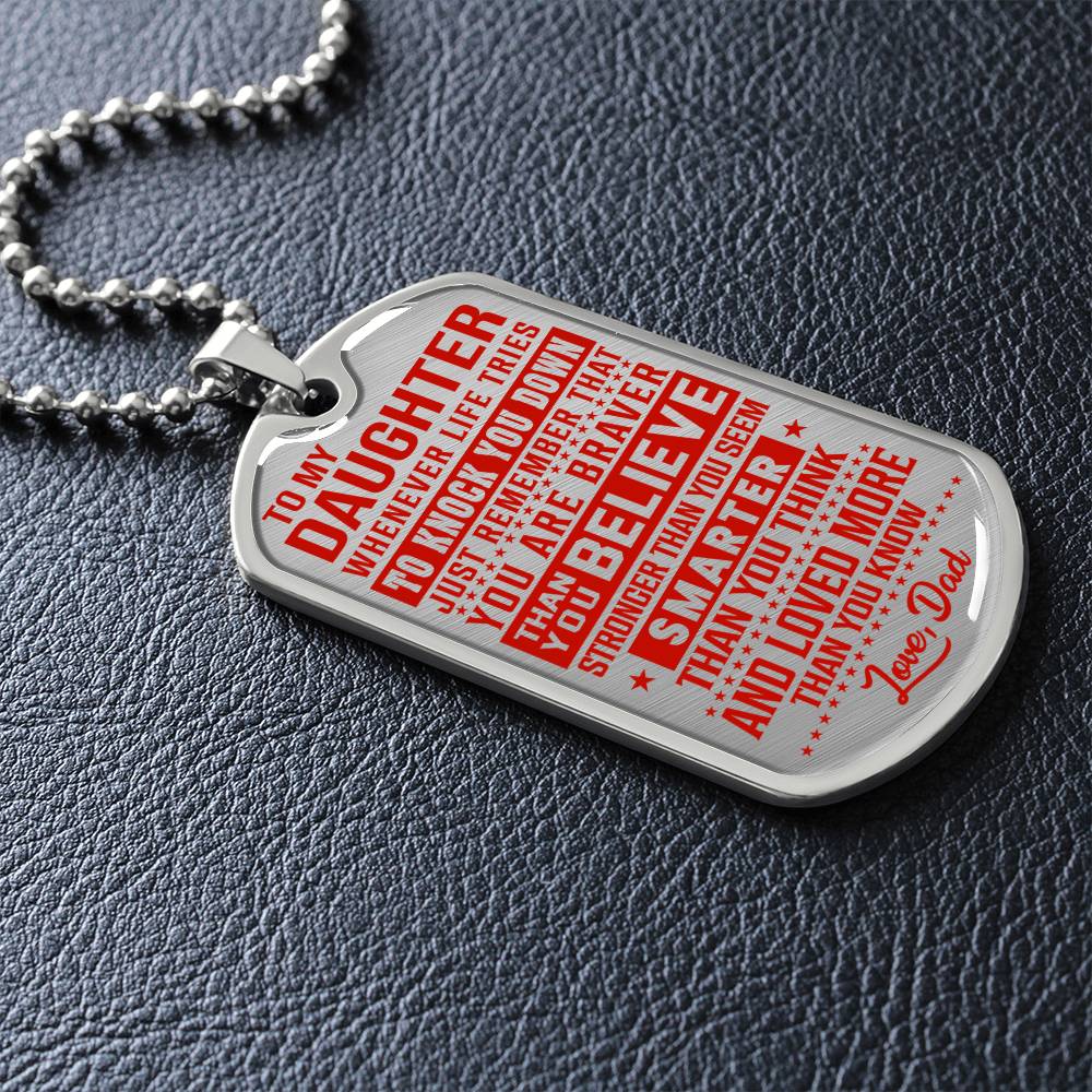 To My Daughter - You Are Braver - Dog Tag Necklace