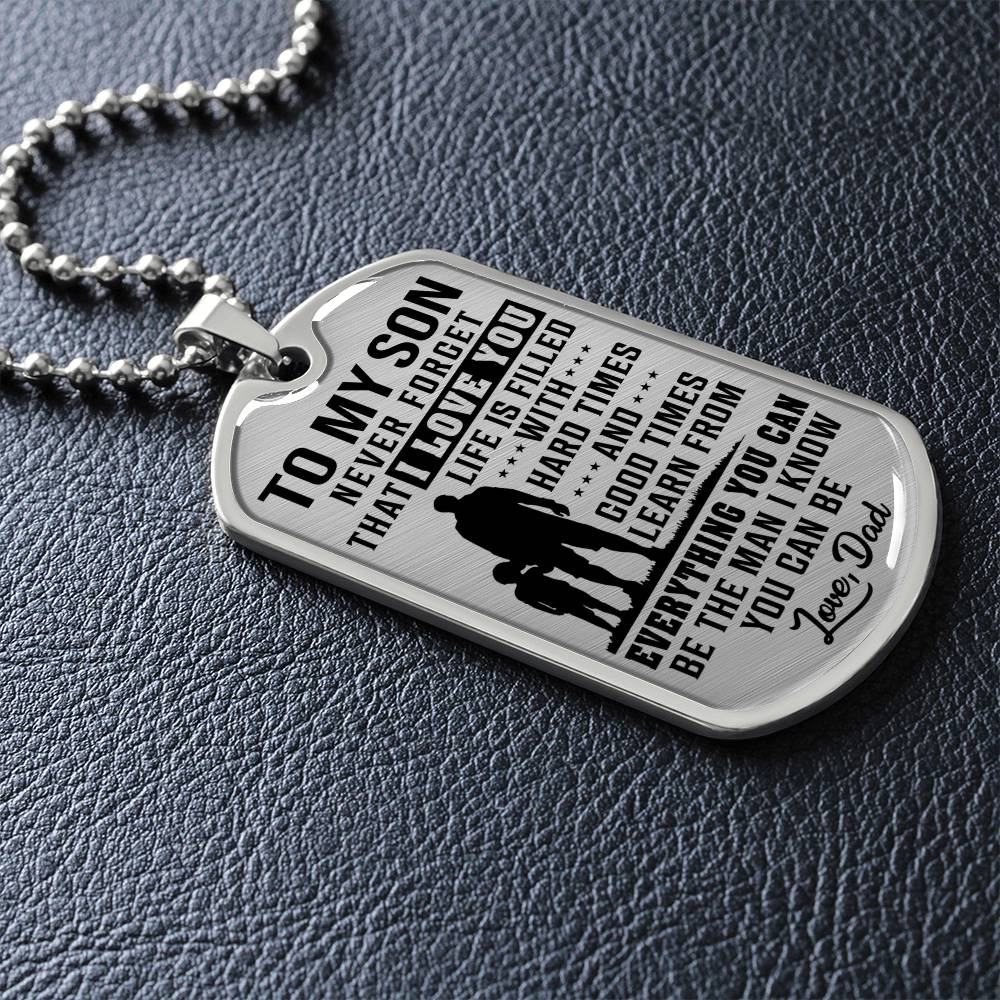 To My Son - Life Is Filled With Hard Times - Dog Tag Necklace