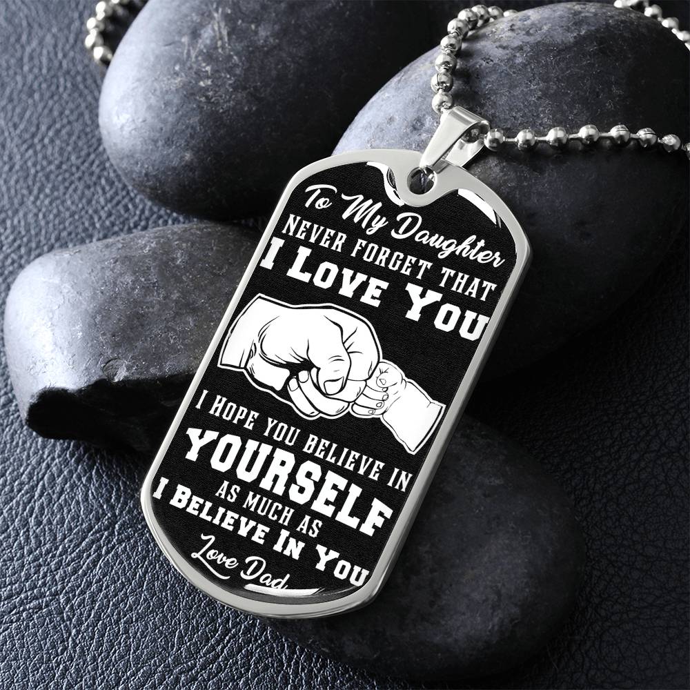 To My Daughter - Never Forget That I Love You - Fist Bump - Dog Tag Necklace