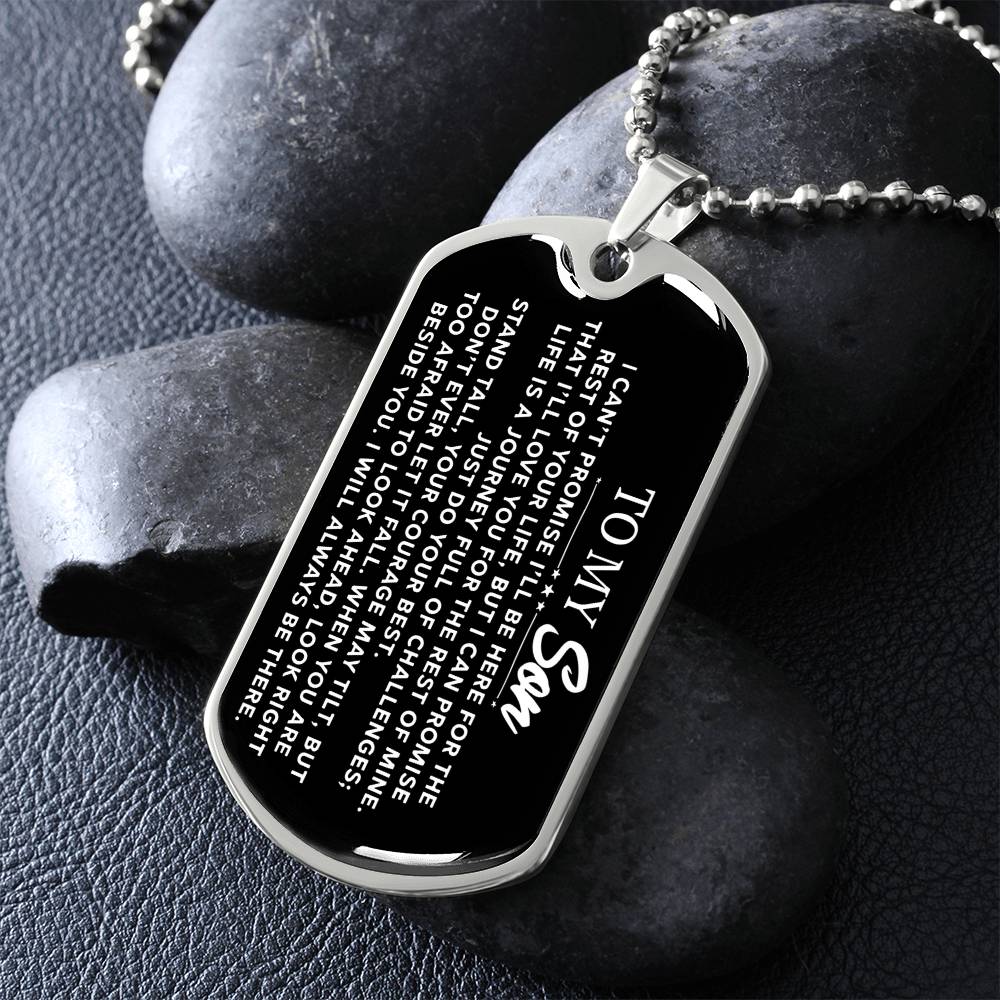 To My Son - I Can't Promise I'll Be Here For The Rest Of Your Life - Dog Tag Necklace