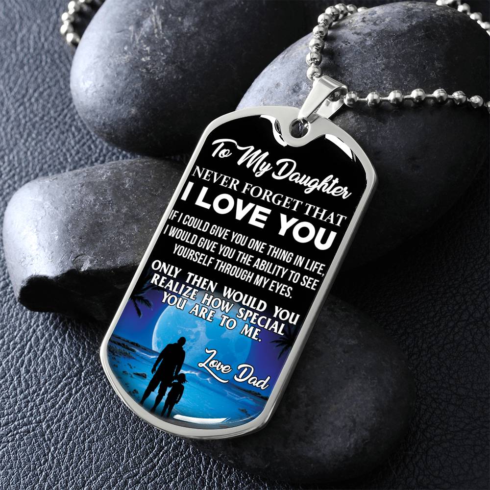 To My Daughter - Never Forget That I Love You - Moon - Dog Tag Necklace