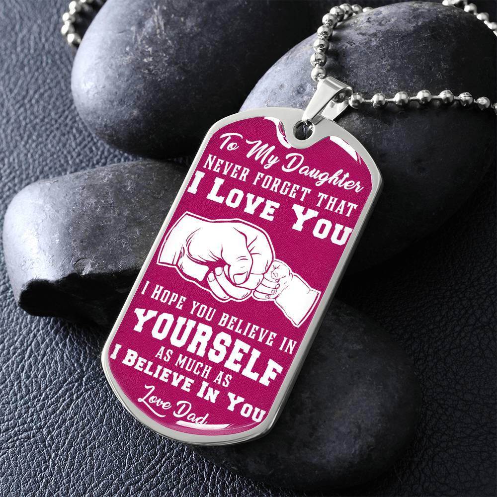 To My Daughter - Never Forget That I Love You Pink - Fist Bump - Dog Tag Necklace