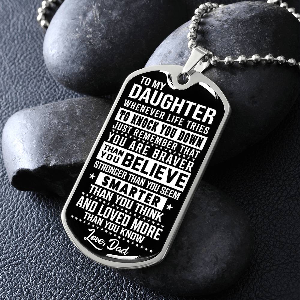 To My Daughter - Remember That You Are Braver - Dog Tag Necklace