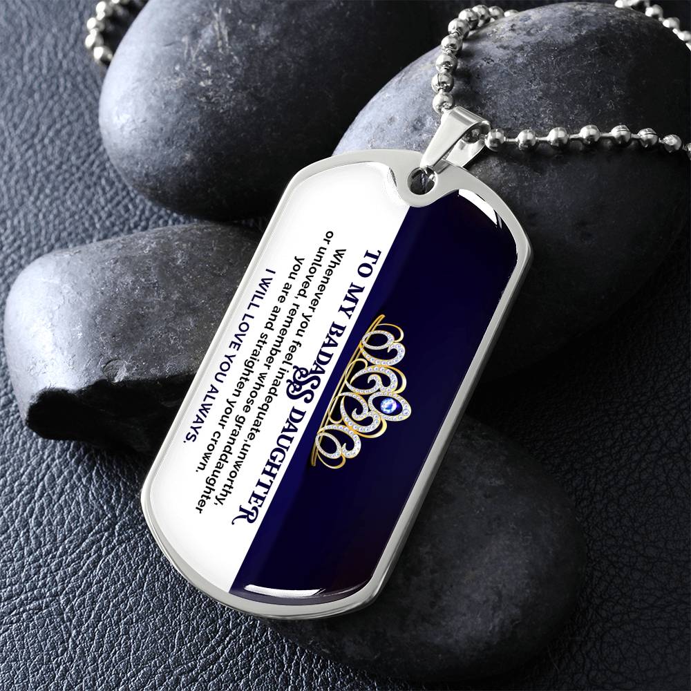 To My Badass Daughter - I Will Love You Always - Dog Tag Necklace