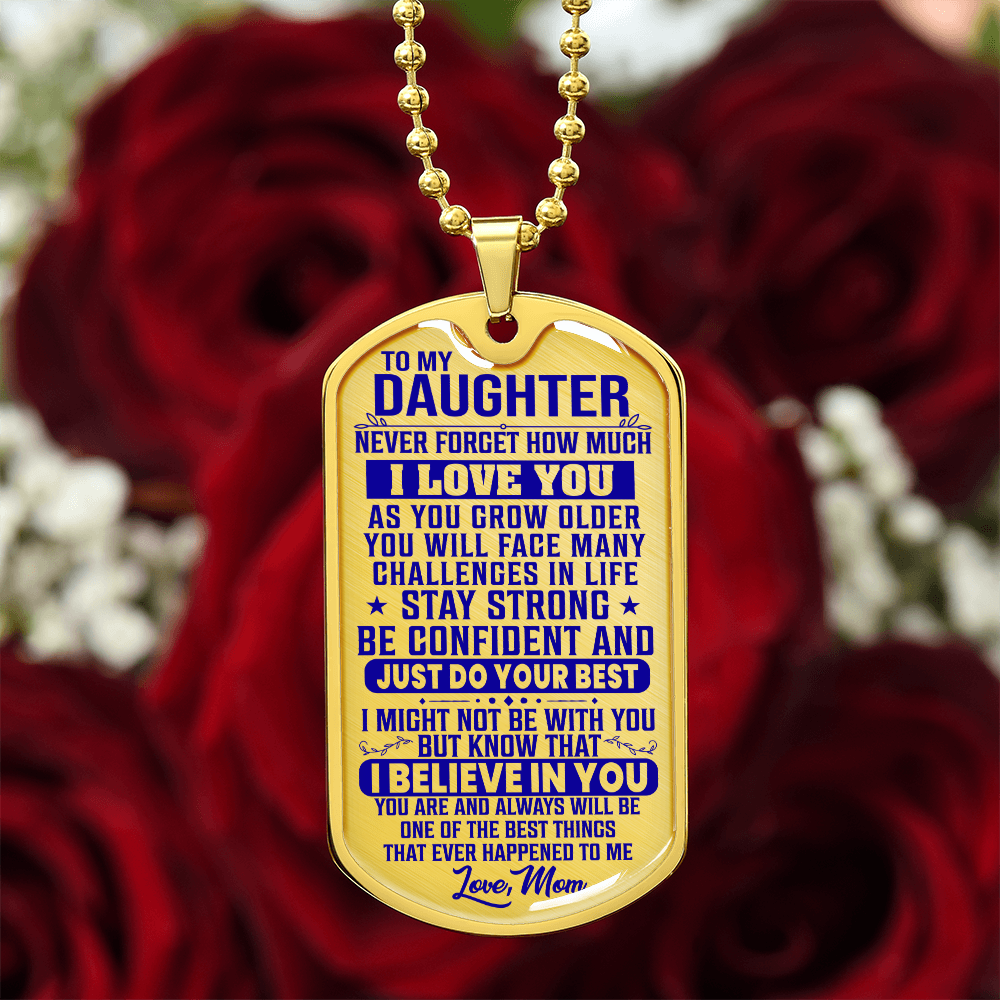 To My Daughter - Never Forget I Love You - Dog Tag Necklace