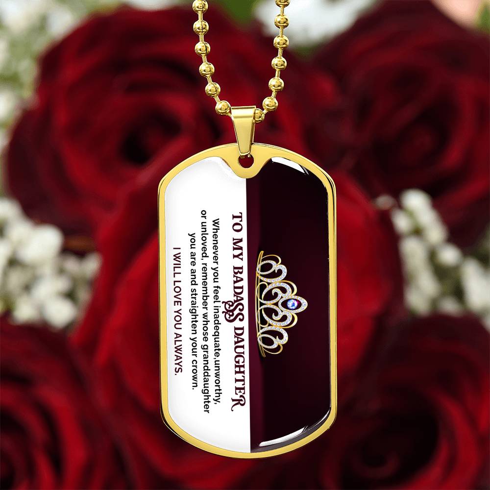 To My Badass Daughter - I Will Love You Always - Dog Tag Necklace