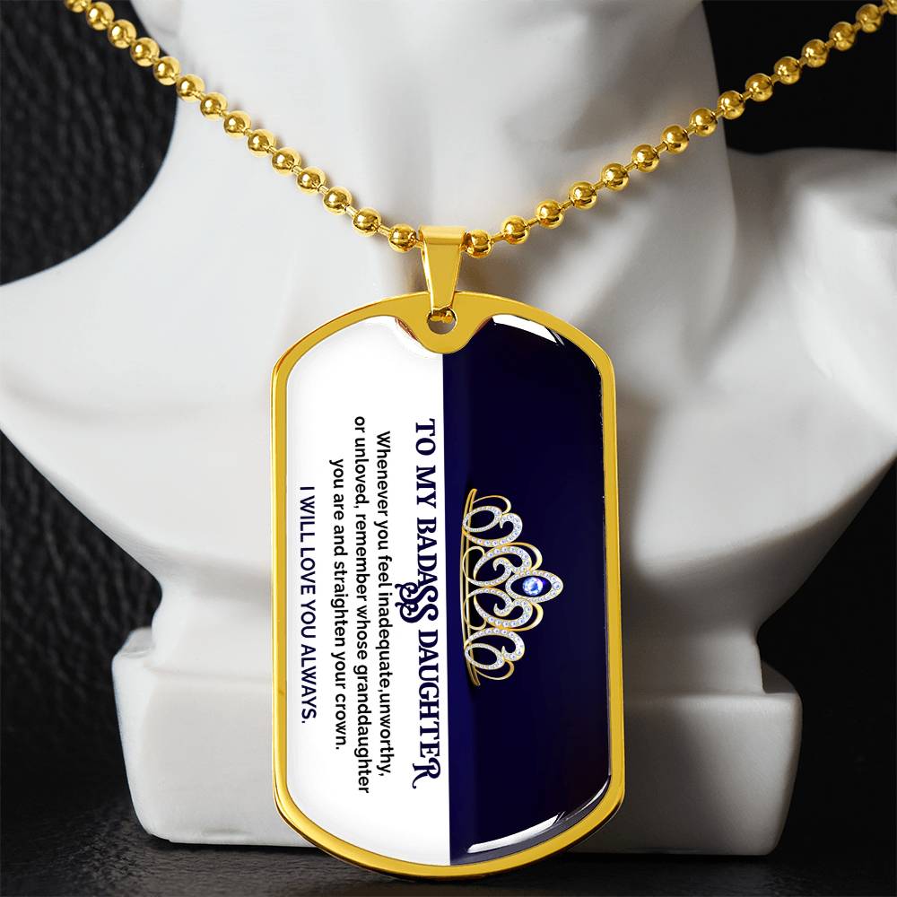 To My Badass Daughter - I Will Love You Always - Dog Tag Necklace