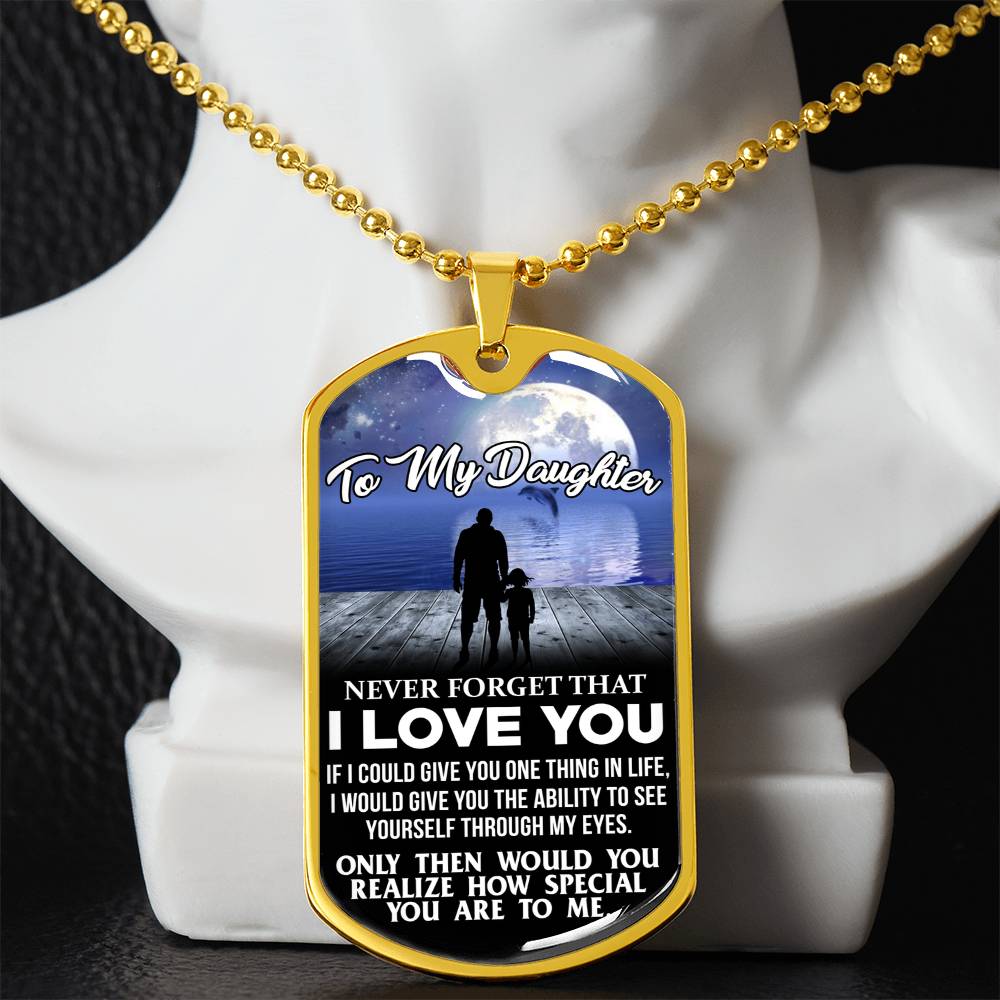To My Daughter - Never Forget I Love You - Moon - Dog Tag Necklace