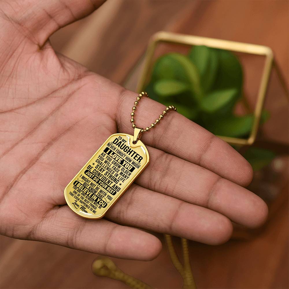 To My Daughter - Never Forget I Love You - Dog Tag Necklace