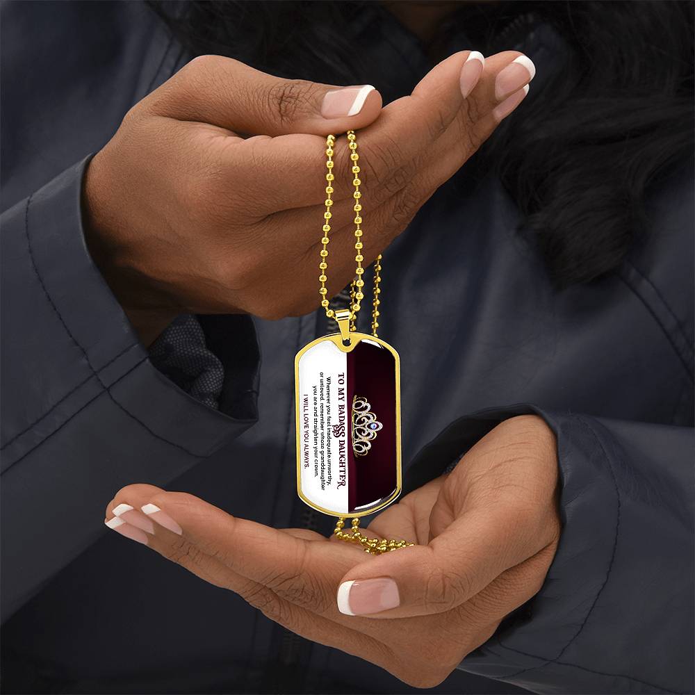 To My Badass Daughter - I Will Love You Always - Dog Tag Necklace