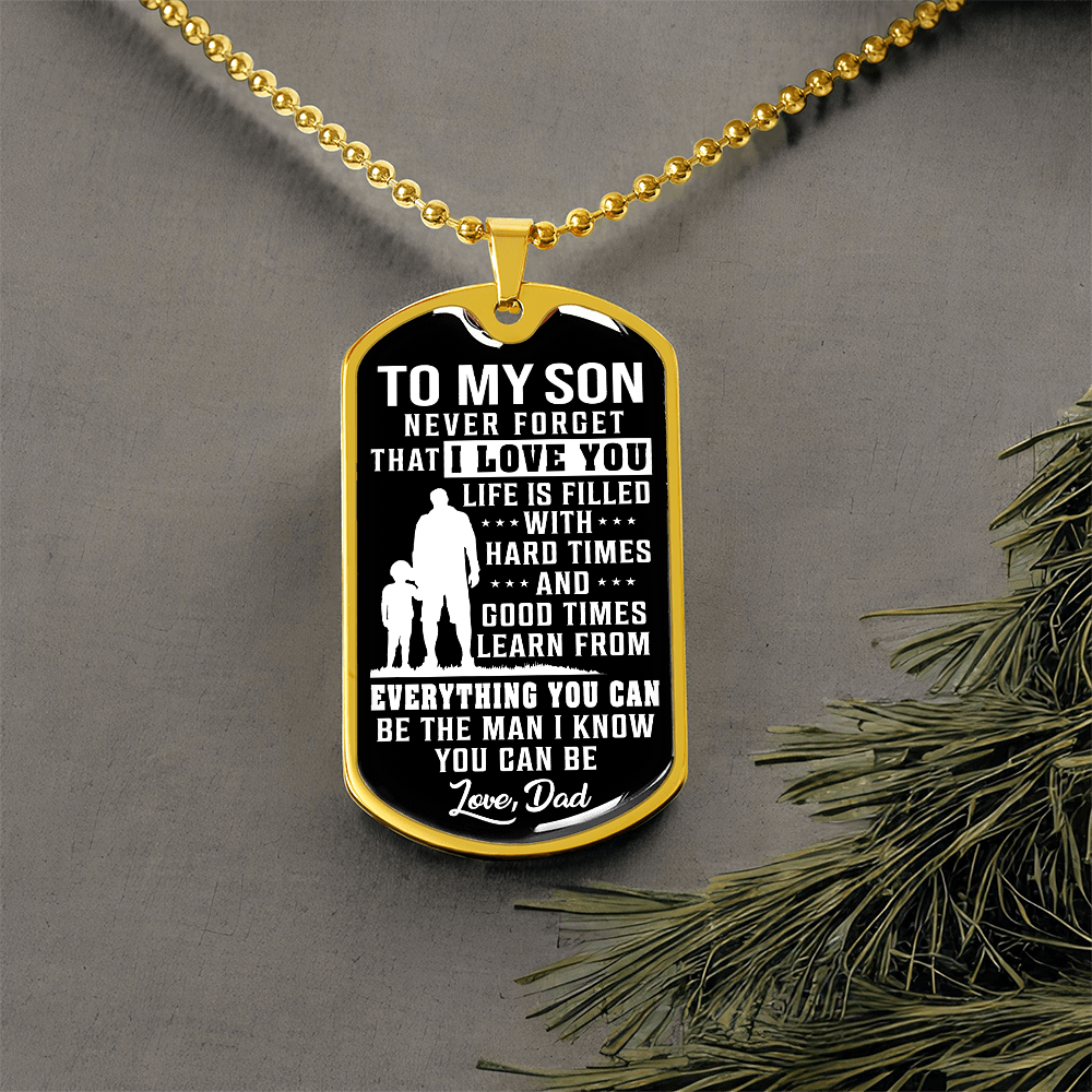 To My Son - Never Forget - Love Dad