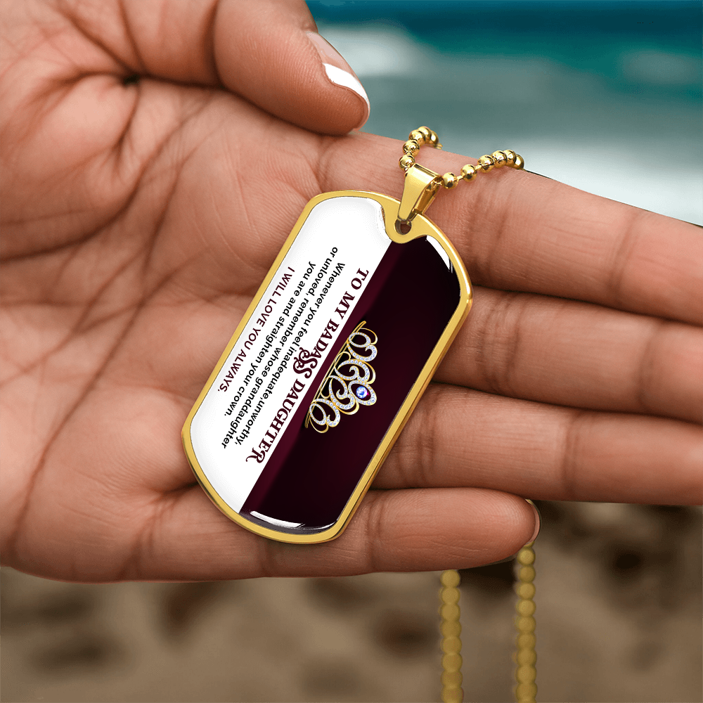 To My Badass Daughter - I Will Love You Always - Dog Tag Necklace