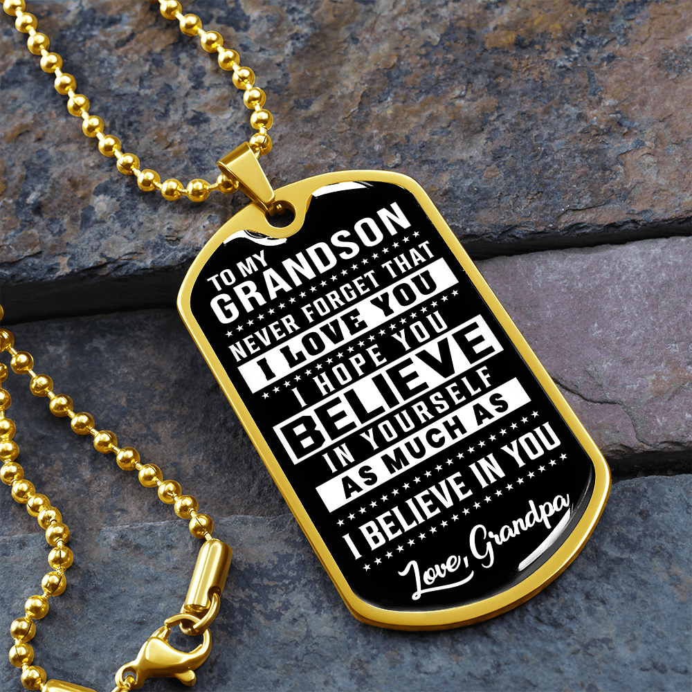 To My Grandson - Never Forget - Love Grandpa