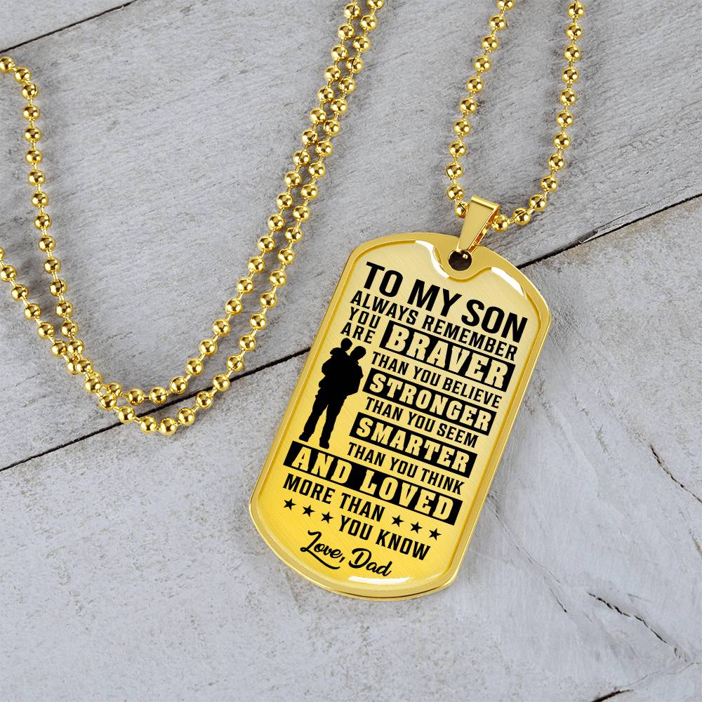 To My Son - You Are Braver - Dog Tag Necklace