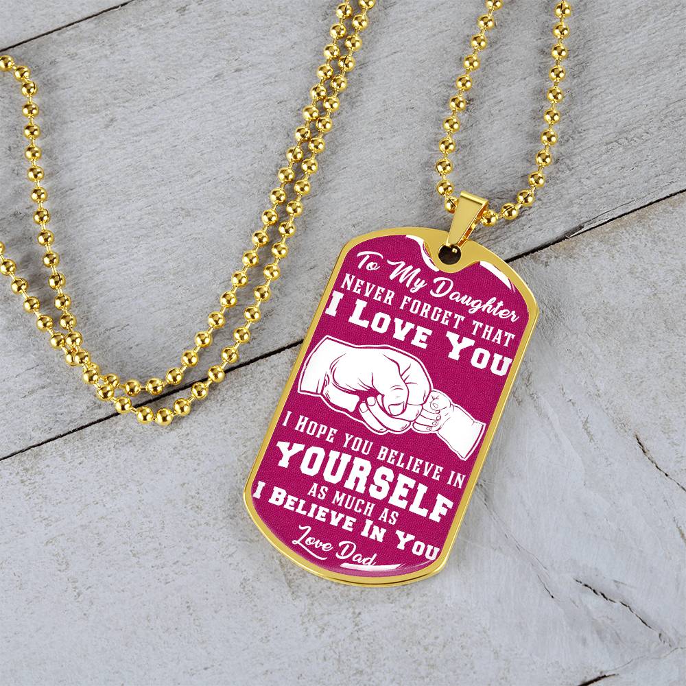 To My Daughter - Never Forget That I Love You Pink - Fist Bump - Dog Tag Necklace