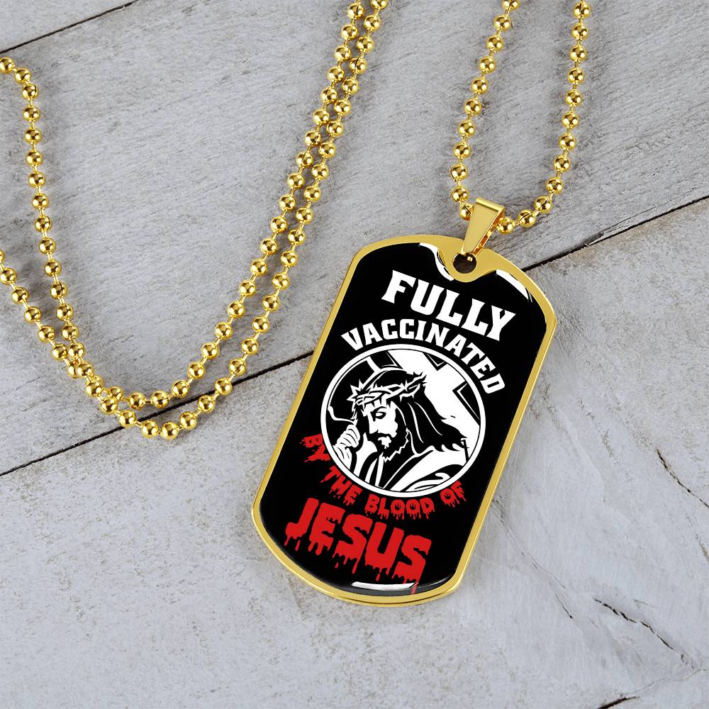 Fully Vaccinated By The Blood Of Jesus - Dog Tag Necklace