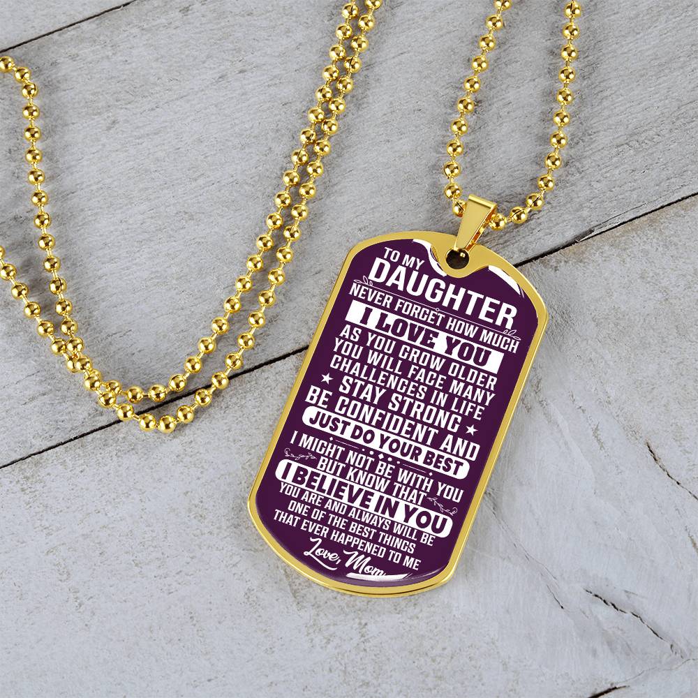To My Daughter - Never Forget How Much I love you Purple - Dog Tag Necklace