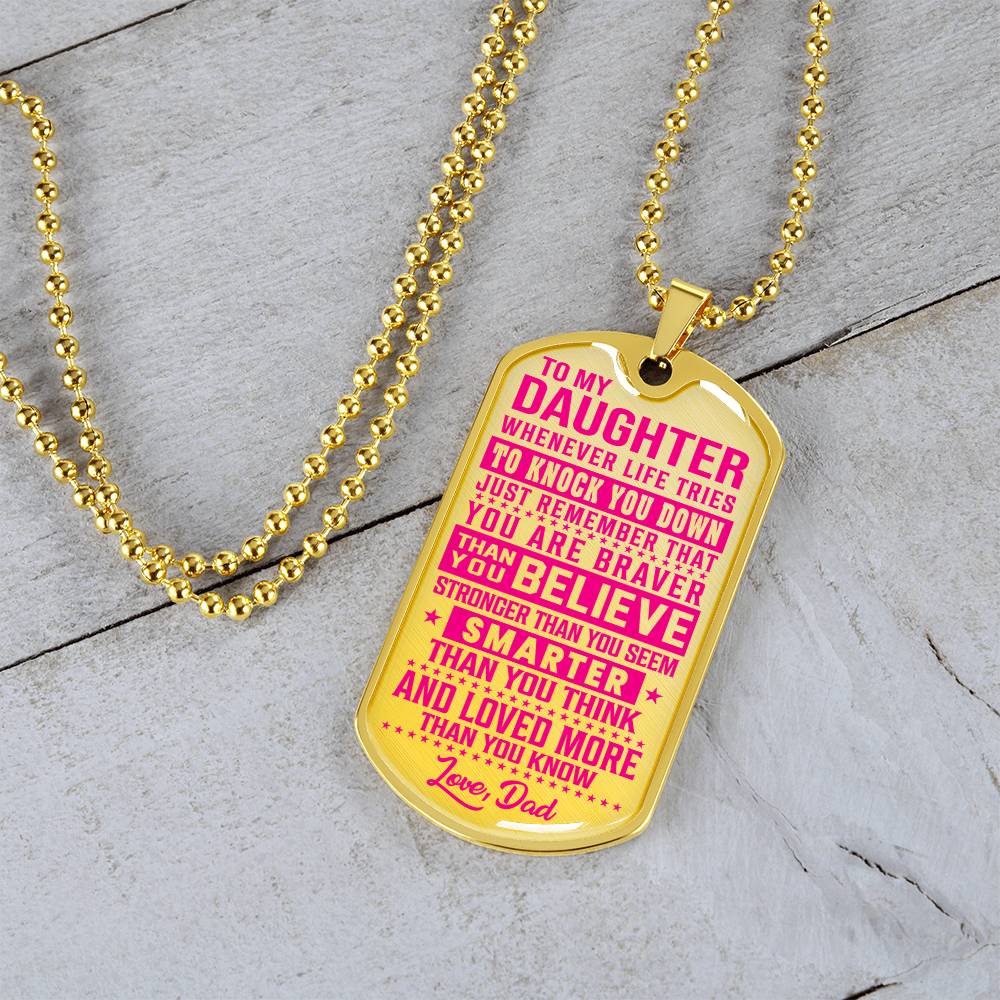 To My Daughter - You Are Braver - Dog Tag Necklace