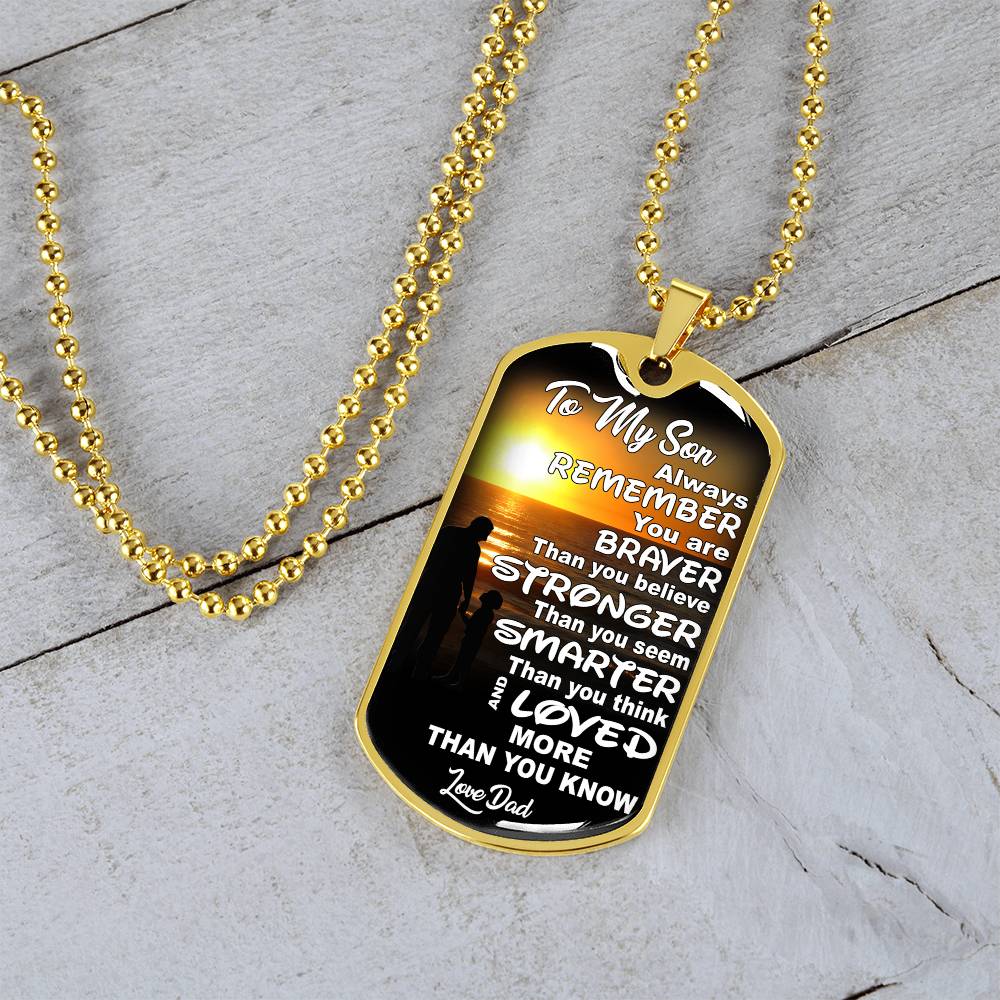 To My Son - You Are Braver - Dog Tag Necklace