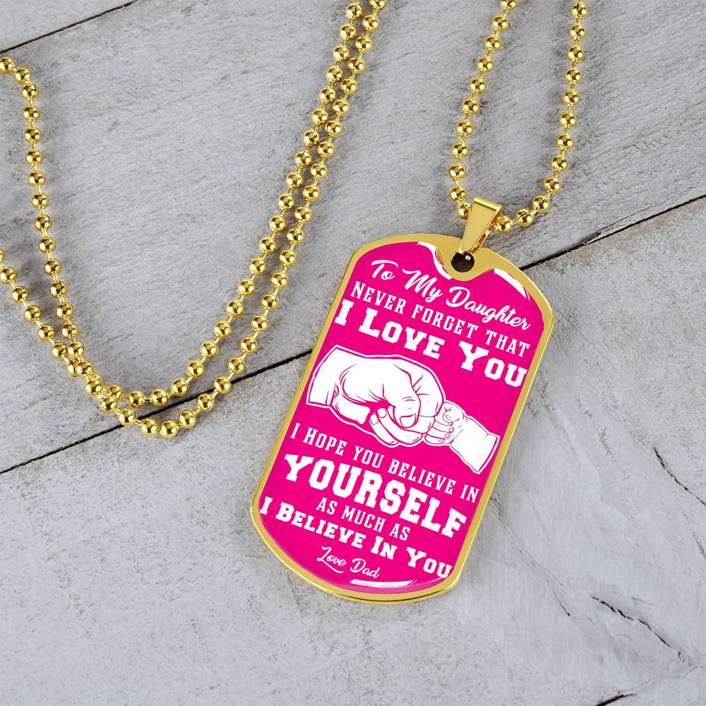 To My Daughter - Never Forget That I Love You - Fist Bump - Dog Tag Necklace