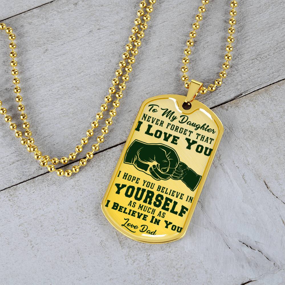 To My Daughter - Never Forget That I Love You - Fist Bump - Dog Tag Necklace