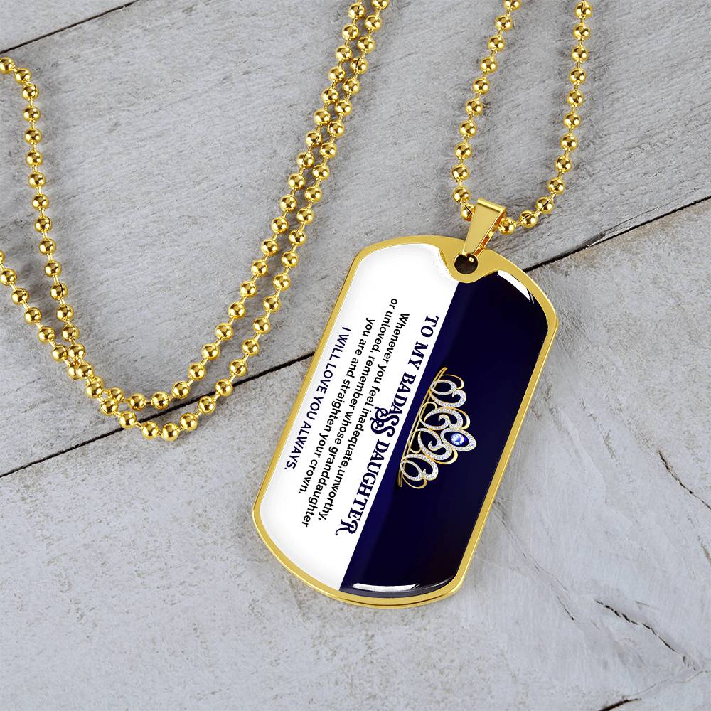To My Badass Daughter - I Will Love You Always - Dog Tag Necklace