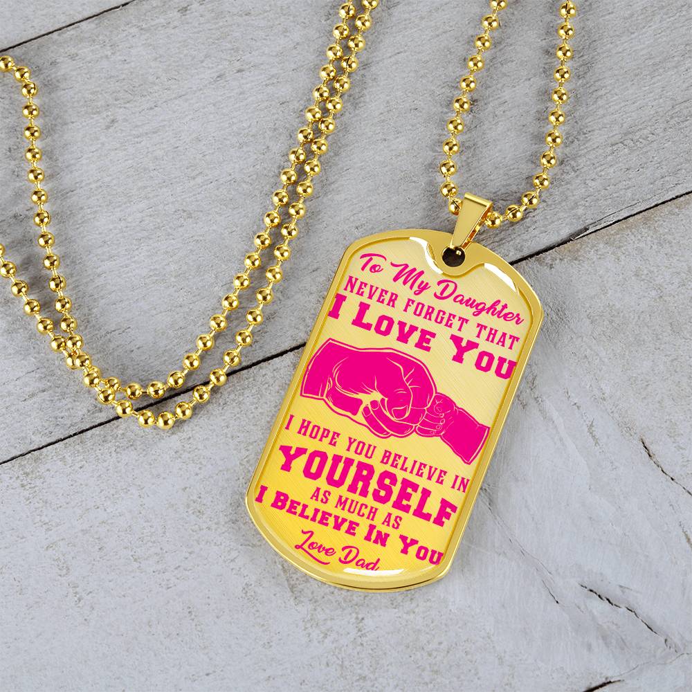 To My Daughter - Never Forget That I Love You - Fist Bump - Dog Tag Necklace