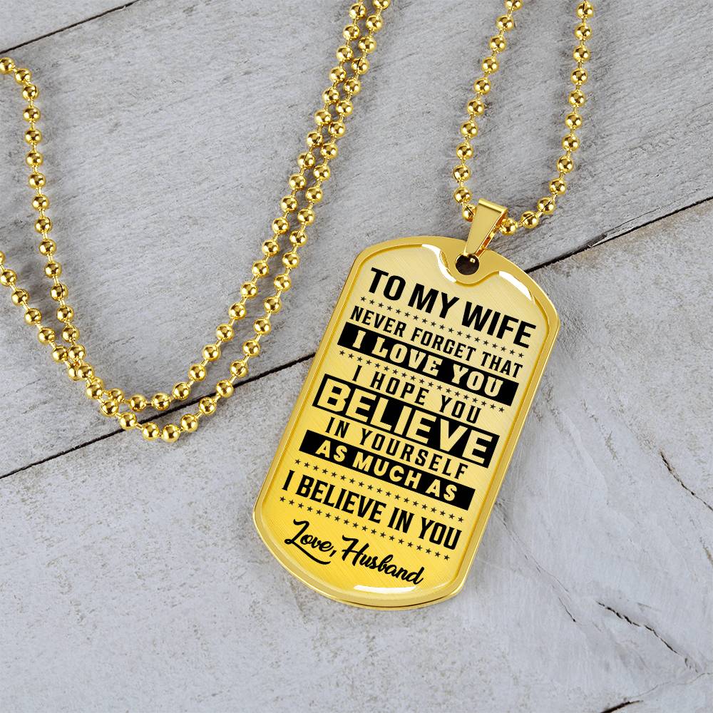 To My Wife - Never Forget That I Love You - Dog Tag Necklace