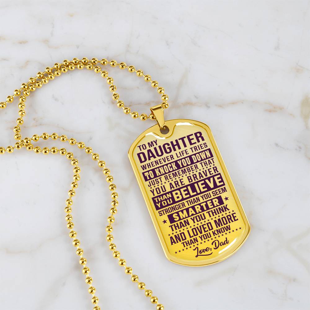 To My Daughter - You Are Braver - Dog Tag Necklace