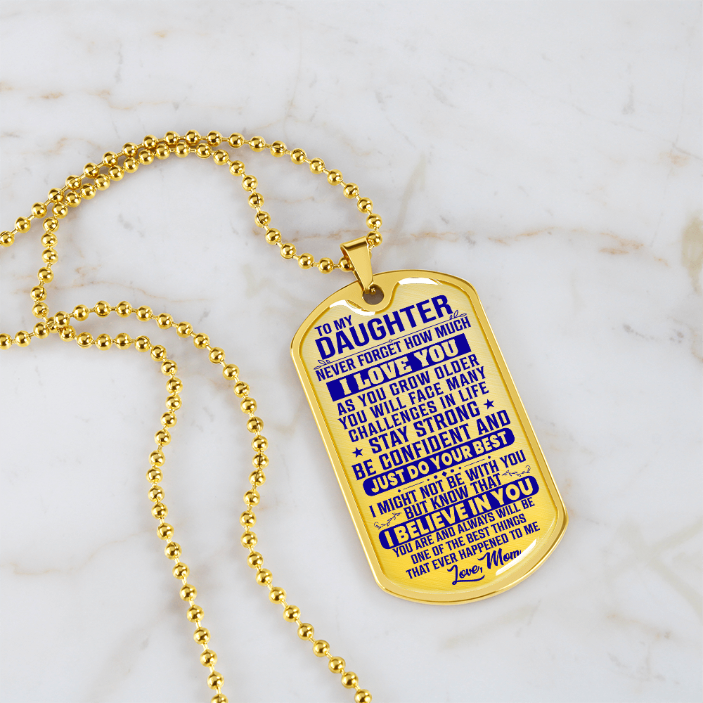 To My Daughter - Never Forget I Love You - Dog Tag Necklace
