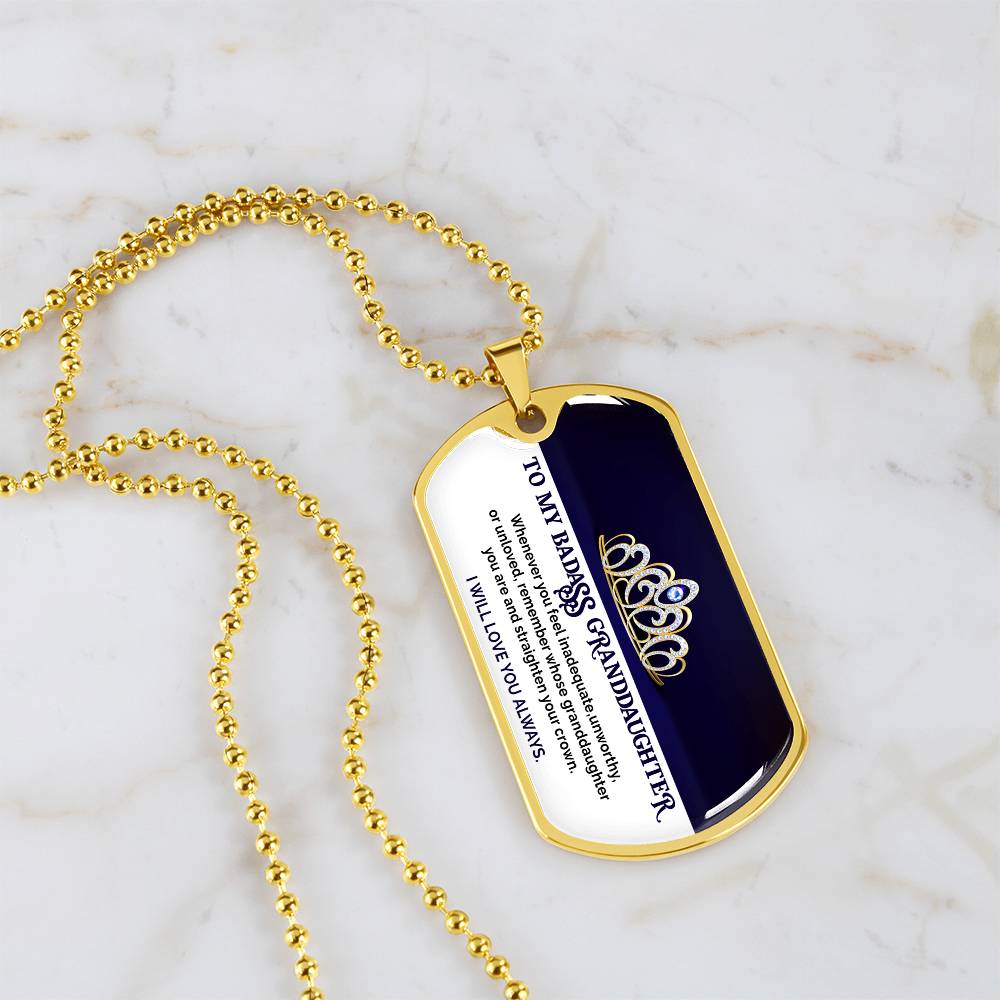 To My Badass Granddaughter - I Will Love You Always - Dog Tag Necklace