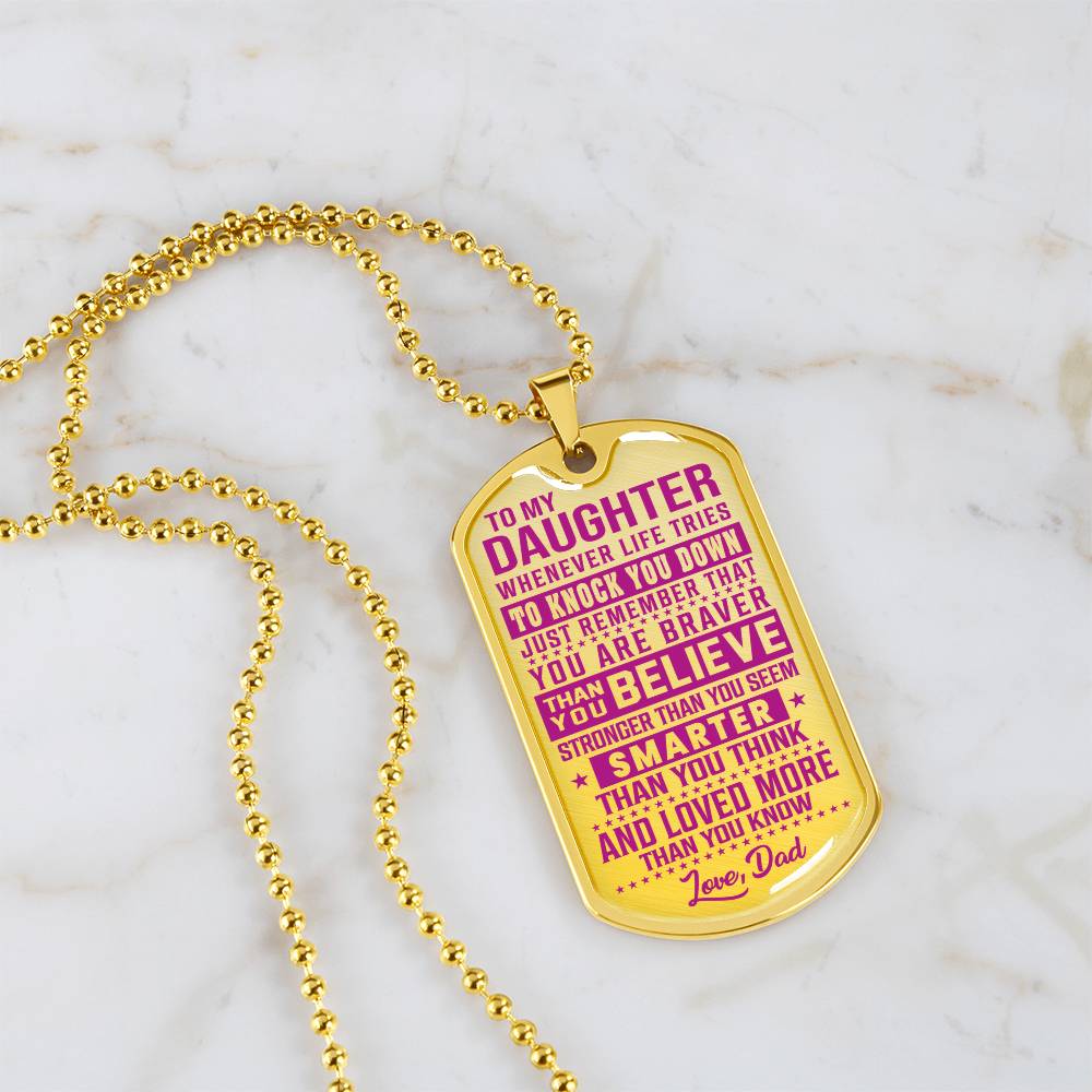 To My Daughter - You Are Braver - Dog Tag Necklace