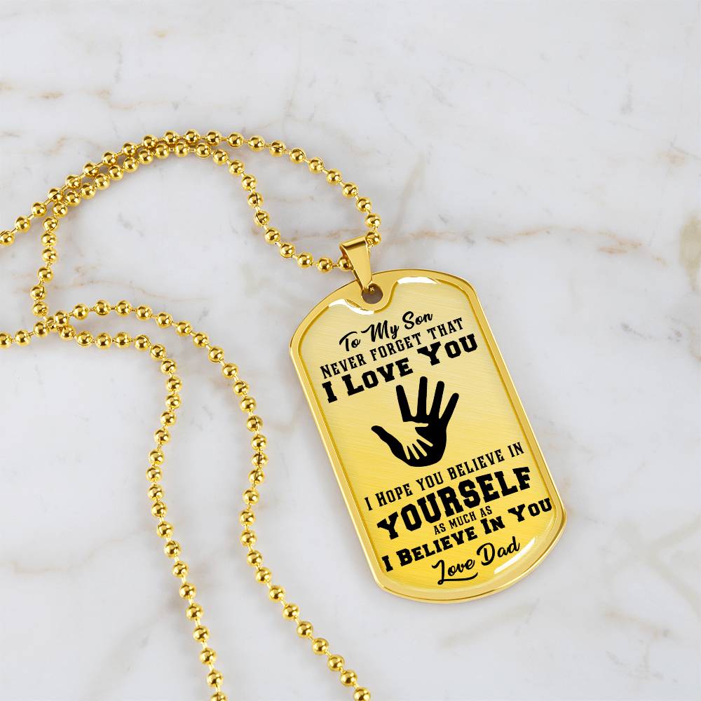 To My Son - Never Forget That I Love You - Hands - Dog Tag Necklace
