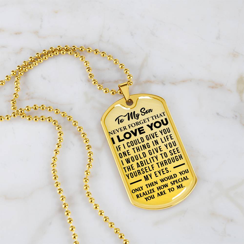 To My Son - Never Forget That I Love You - Dog Tag Necklace