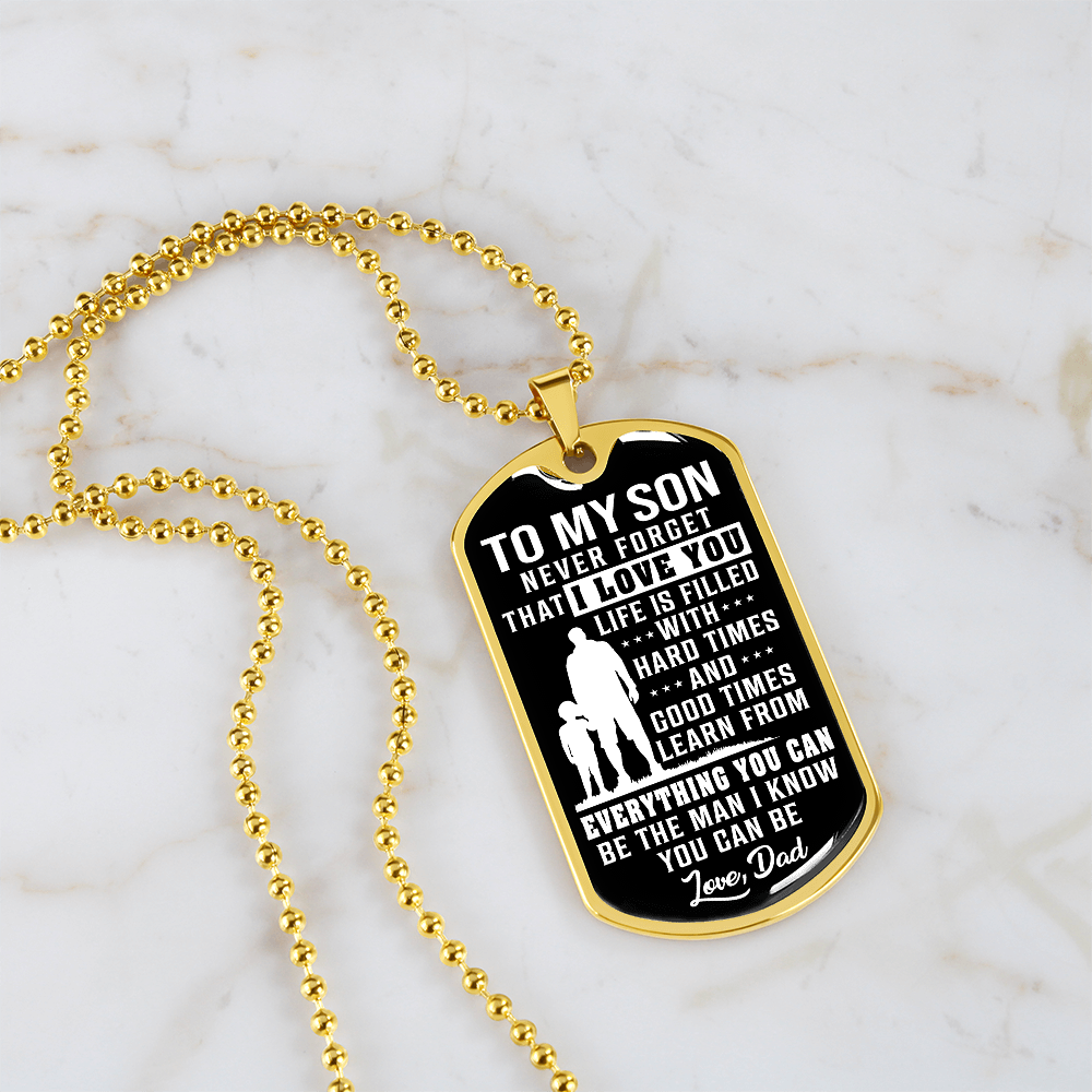To My Son - Never Forget - Love Dad