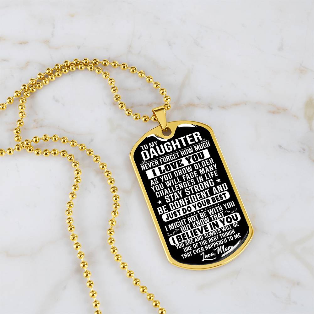 To My Daughter - Never Forget How Much I love you - Dog Tag Necklace
