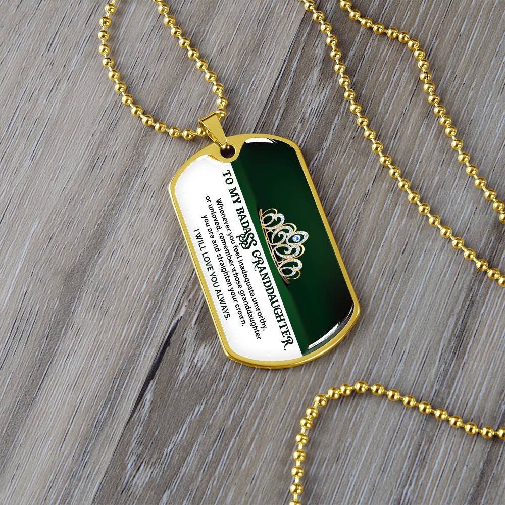 To My Badass Granddaughter - I Will Love You Always - Dog Tag Necklace