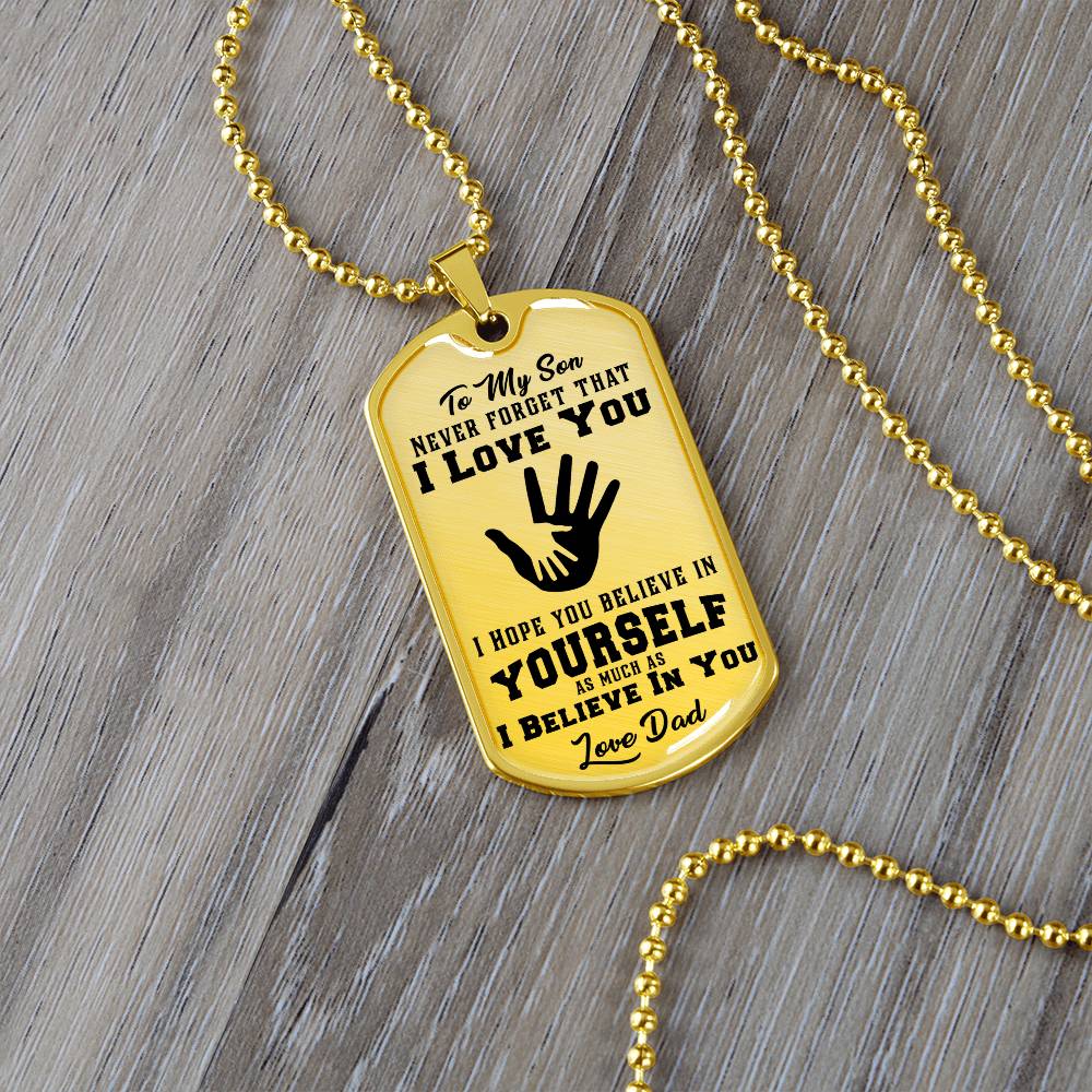 To My Son - Never Forget That I Love You - Hands - Dog Tag Necklace