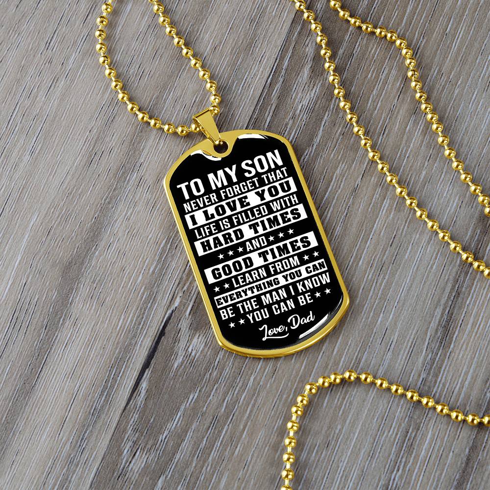 To My Son - Never Forget That I Love You - Dog tag