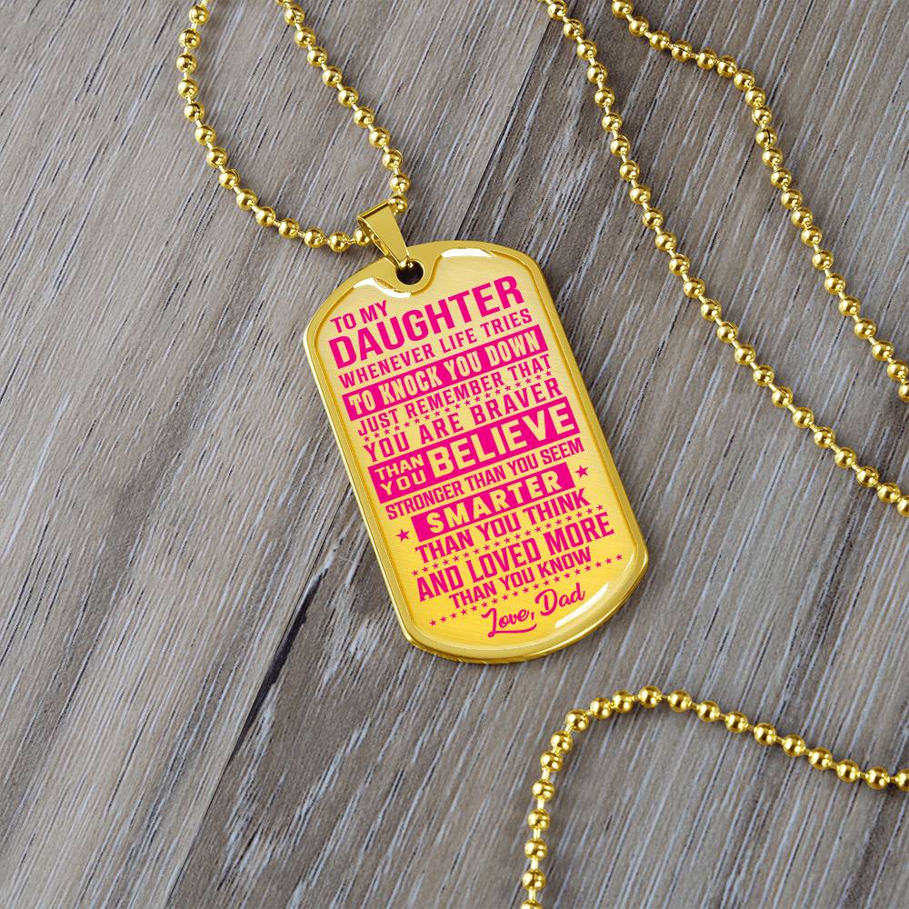 To My Daughter - You Are Braver - Dog Tag Necklace