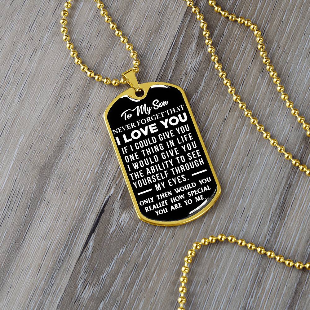 To My Son - Never Forget That I Love You - Dog Tag Necklace