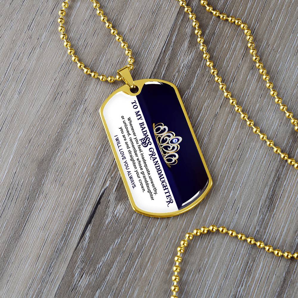 To My Badass Granddaughter - I Will Love You Always - Dog Tag Necklace