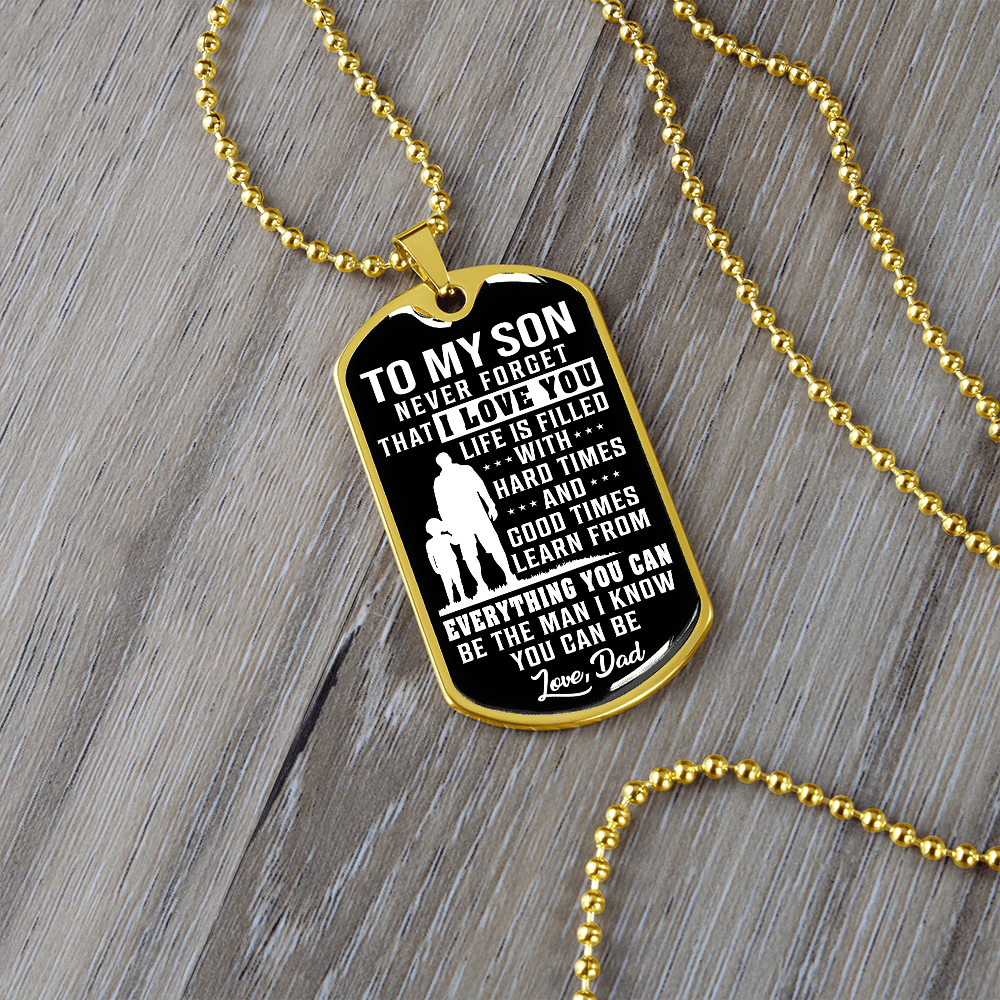 To My Son - Never Forget - Love Dad