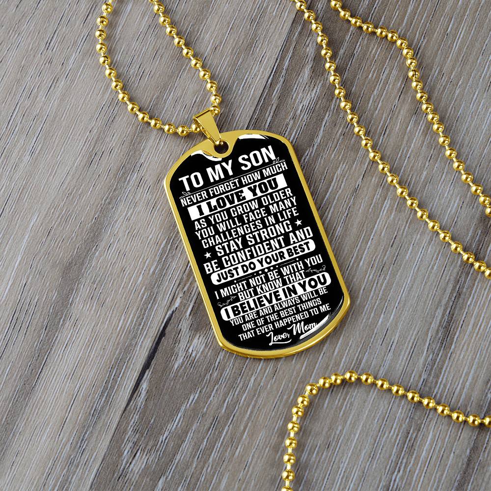 To My Son - Never Forget How Much I Love You - Dog Tag Necklace