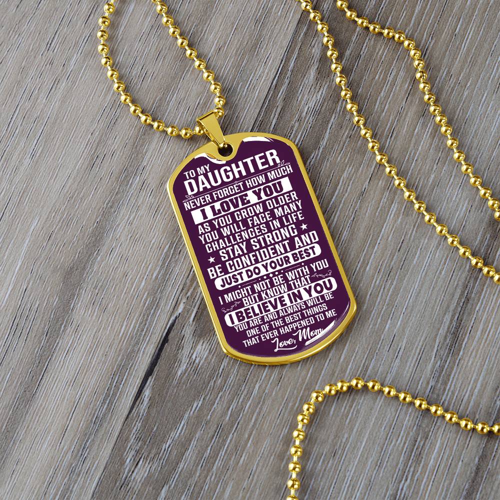 To My Daughter - Never Forget How Much I love you Purple - Dog Tag Necklace