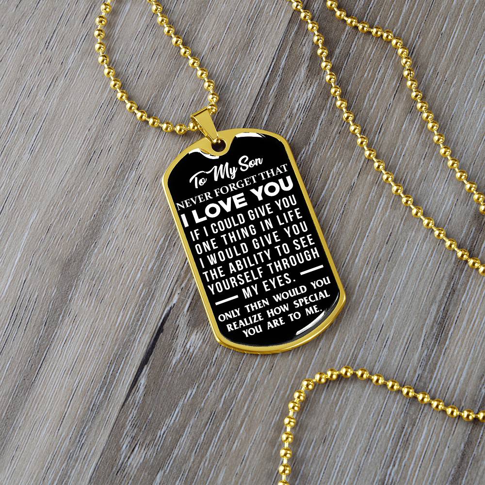 To My Son - Never Forget That I Love You - Dog Tag Necklace