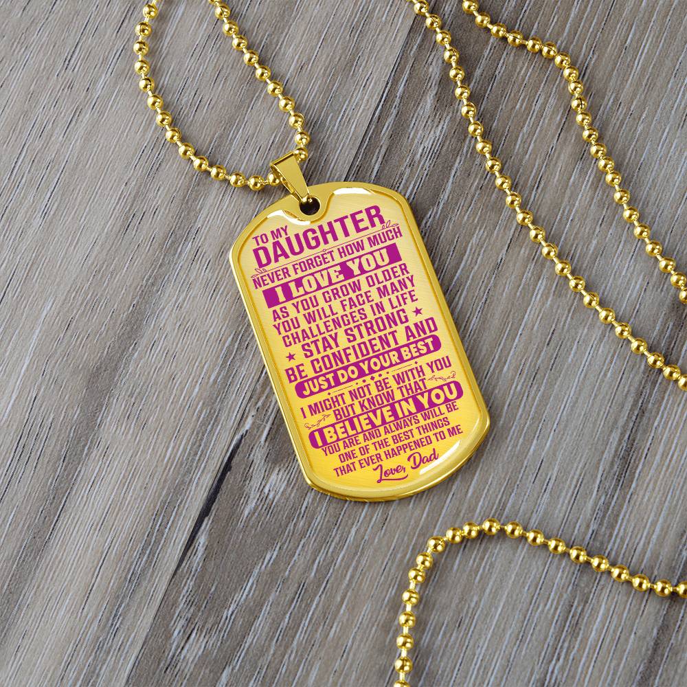 To My Daughter - Never Forget How Much I Love You Pink - Dog Tag Necklace